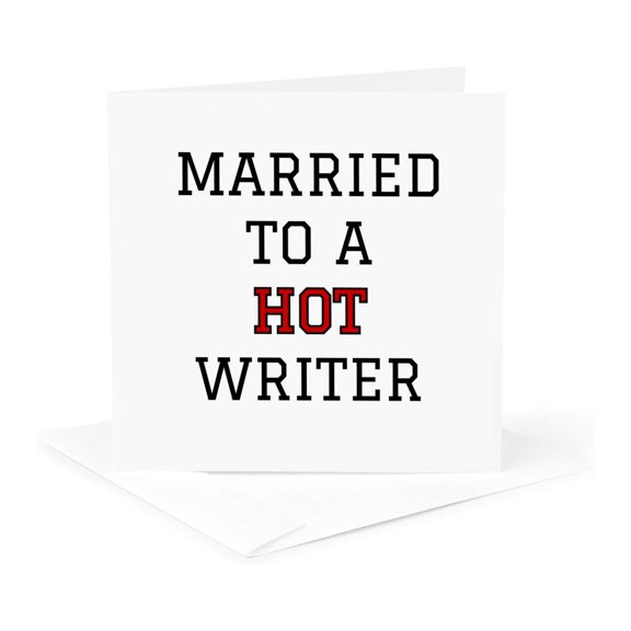 3drose, Married to a Hot Writer Funny Typography, 1 Greeting Card with Envelope
