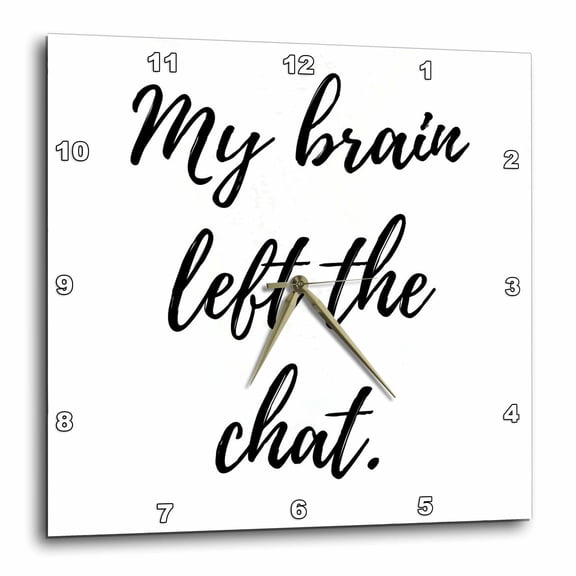 3drose, My Brain Left the Chat., 15x15 Wall Clock