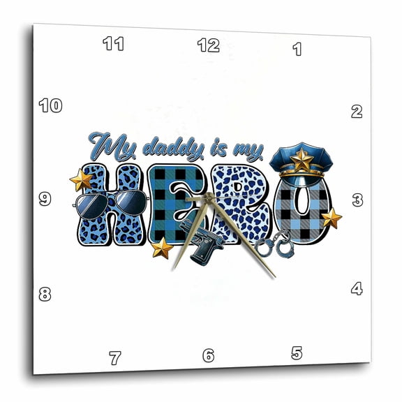 3drose, My Daddy Is My Hero. Father Police Officer Greeting and Artsy Gift, 10x10 Wall Clock