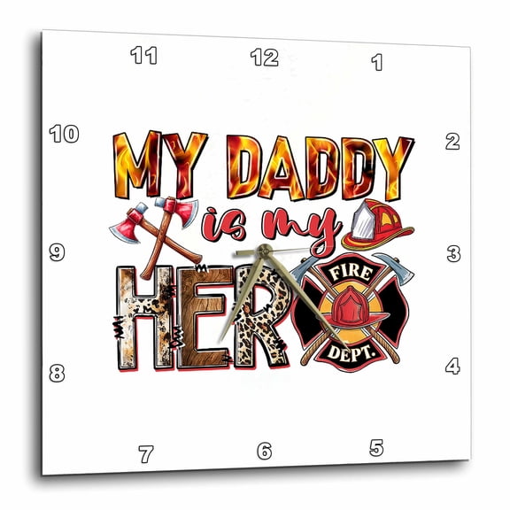 3drose, My Daddy Is My Hero. Firefighter Gift for Fathers Day, 15x15 Wall Clock