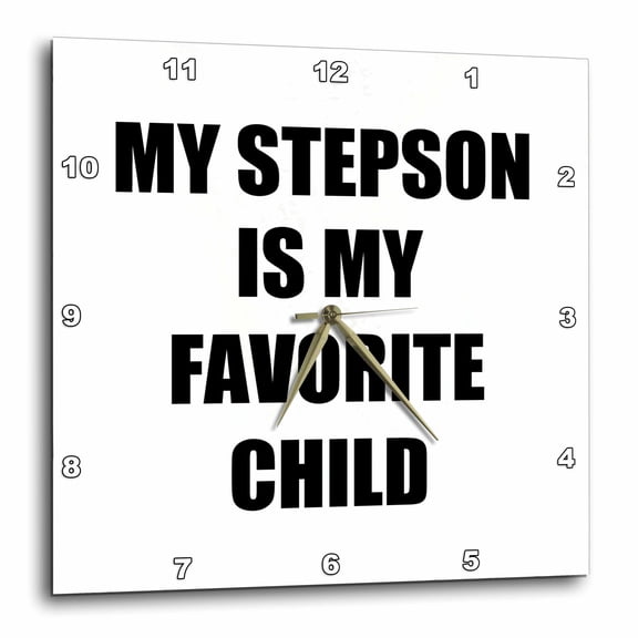 3drose, My Stepson Is My Favorite Child Funny Step Mom Dad Humor Humorous Joke, 15x15 Wall Clock