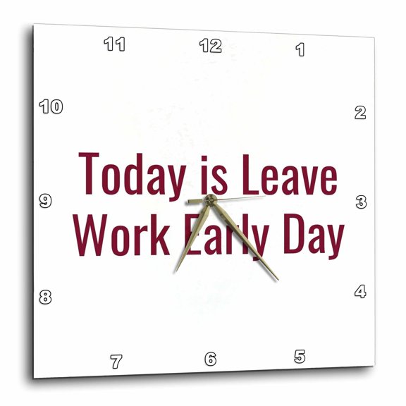 3drose, National Leave Work Early Day. Funny Office Holiday Design, 10x10 Wall Clock