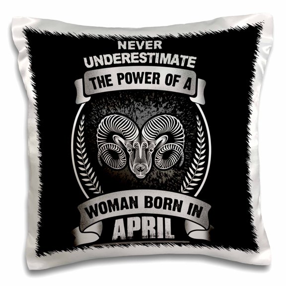 3drose, Never Underestimate the Power of a Woman Born in April - Aries, 16x16 inch Pillow Case