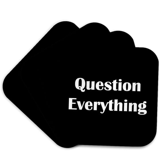 3drose, Question Everything. Bold White Lettering on a Black Background., Set of 4 Coasters - Soft