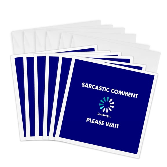 3drose, Sarcastic Comment Loading Please Wait, 6 Greeting Cards with Envelopes