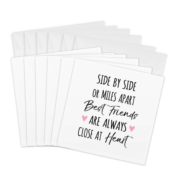 3drose, Side by Side or Miles Apart Best Friends Are Always Close at Heart, 6 Greeting Cards with Envelopes