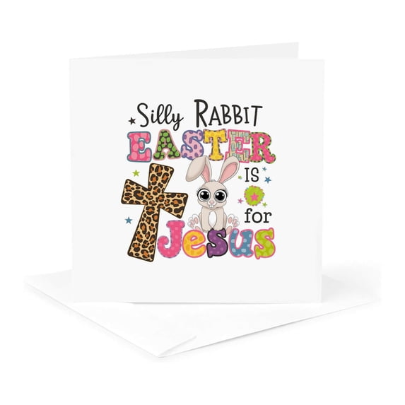 3drose, Silly Rabbit. Easter Is for Jesus Colorful Funny Happy Easter Gift, 1 Greeting Card with Envelope