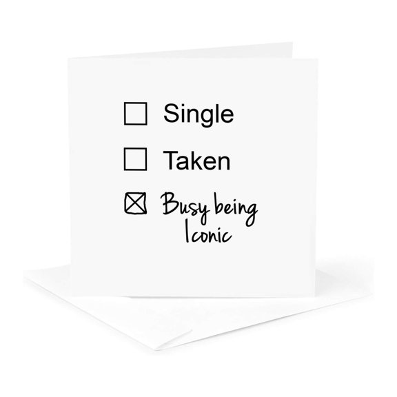 3drose, Single Taken Busy Being Iconic Funny Checkbox Relationship Status Joke, 1 Greeting Card with Envelope
