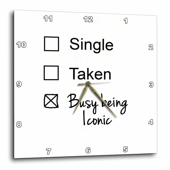3drose, Single Taken Busy Being Iconic Funny Checkbox Relationship Status Joke, 15x15 Wall Clock
