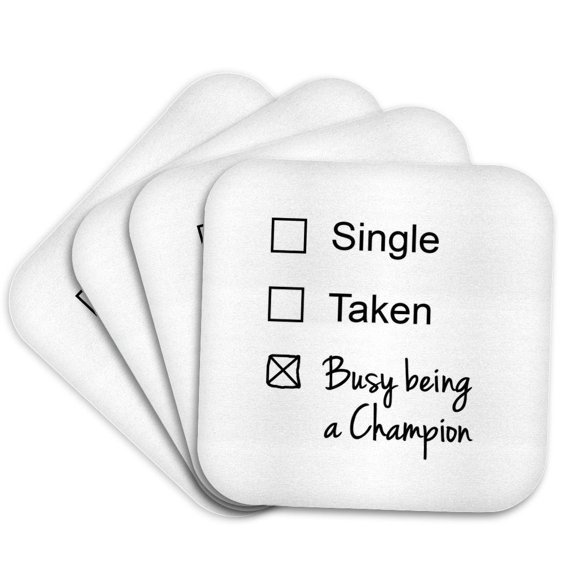 3drose, Single Taken Busy Being a Champion Funny Checkbox Relationship Status, Set of 4 Coasters - Soft