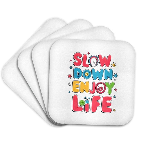 3drose, Slow Down, Enjoy Life Colorful Positive, Elegant, Funny Text Gift, Set of 4 Coasters - Soft