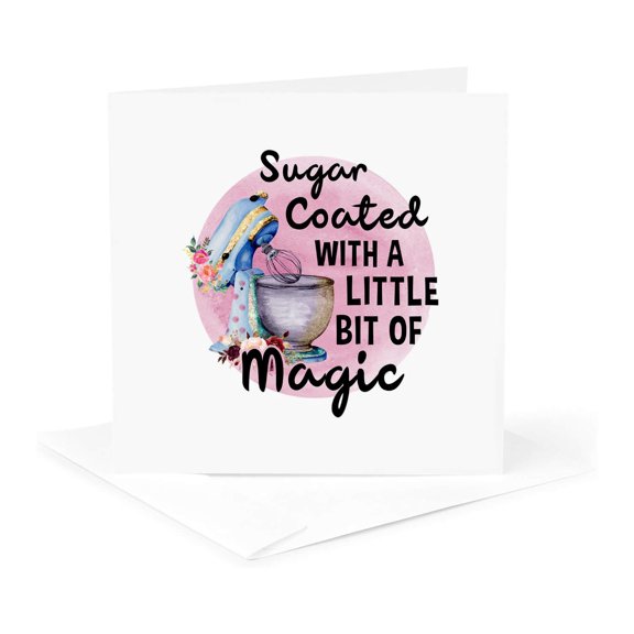 3drose, Sugar Coated with a Little Bit of Magic Funny Positive Baker Gift, 1 Greeting Card with Envelope