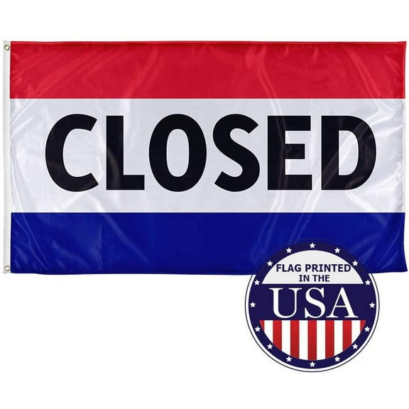 3ft x 5ft Closed Flag - Knitted Polyester with Canvas Header and 2 Metal Grommets - Single-Sided Print with 100% Visibility on Both Sides - Printed in The USA