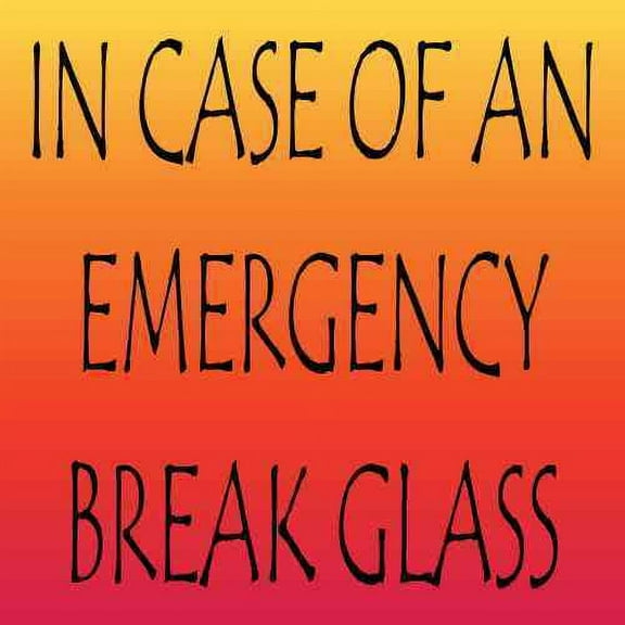 3inX3in In Case Of An Emergency Break Glass Sticker Vinyl Funny Jar Decal
