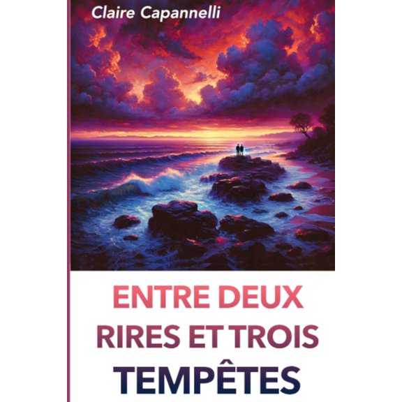 Entre deux rires et trois tempêtes, (Paperback)