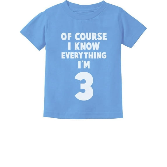 3rd Birthday Tstars Toddler's T-Shirt - "I Know Everything I'm 3" Funny Quote - Ideal Birthday Gift for 3-Year-Old Boys - Comical Party Wear - 100% Cotton Comfort - Unique Kids' Graphic Tee