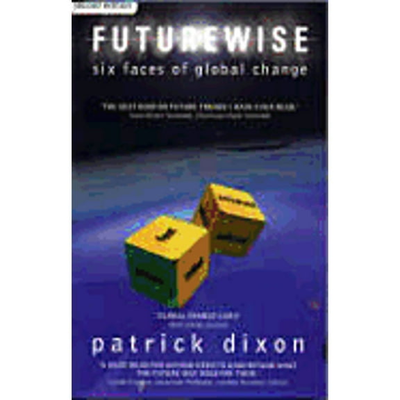 Pre-Owned Futurewise: Six Faces of Global Change (Paperback) by Patrick Dixon