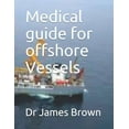 thumbnail image 1 of 3rd Edition: Medical guide for offshore Vessels (Paperback), 1 of 1