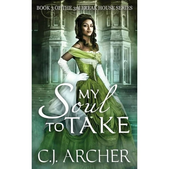 3rd Freak House Trilogy My Soul To Take: Book 3 of the 3rd Freak House Trilogy, Book 3, (Paperback)