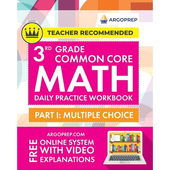 3rd Grade Common Core Math: Daily Practice Workbook - Part I: Multiple Choice 1000+ Practice Questions and Video Explanations Argo Brothers, (Paperback)