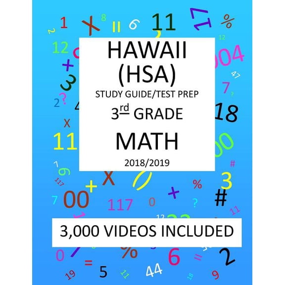 3rd Grade HAWAII HSA, 2019 MATH, Test Prep:: 3rd Grade HAWAII STATE ASSESSMENT 2019 MATH Test Prep/Study Guide Paperback 1727249844 9781727249842 Mark Shannon