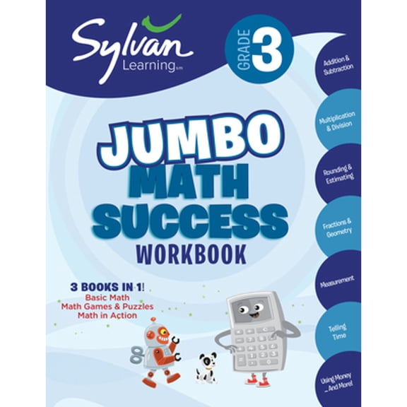 Pre-Owned Sylvan Math Jumbo Workbooks 3rd Grade Jumbo Math Success Workbook: 3 Books in 1--Basic Math, Math Games and Puzzles, Math in Action; Activities, Exe, (Paperback)