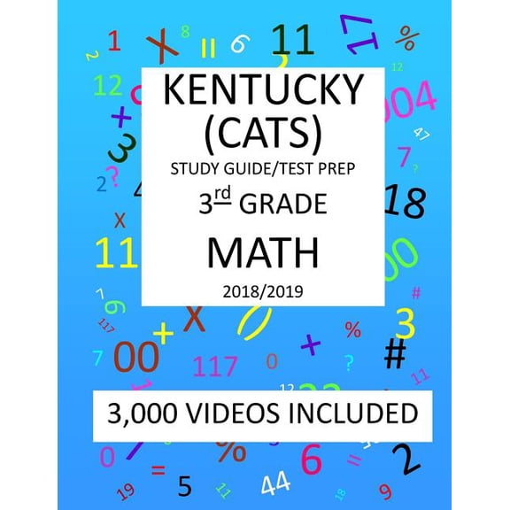 3rd Grade KENTUCKY CATS, 2019 MATH, Test Prep: : 4th Grade KENTUCKY COMMONWEALTH ACCOUNTABILITY TESTING SYSTEM TEST 2019 MATH Test Prep/Study Guide (Paperback)