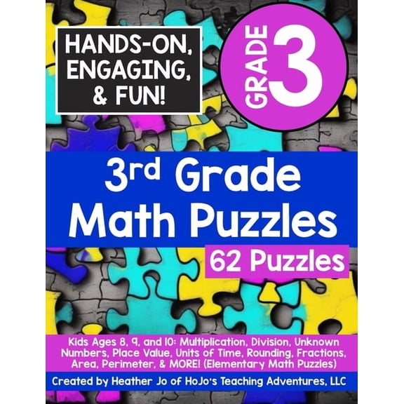 Elementary Math Puzzles 3rd Grade Math Puzzles: Kids Ages 8, 9, and 10: Multiplication, Division, Unknown Numbers, Place Value, Units of Time, R, Book 4, (Paperback)