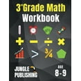 thumbnail image 1 of 3rd Grade Math Workbook : Addition, Subtraction, Multiplication, Division, Fractions, Geometry, Measurement, Time and Statistics for Age 8-9 (Digits 0-1000) Grade 3 (Paperback), 1 of 1