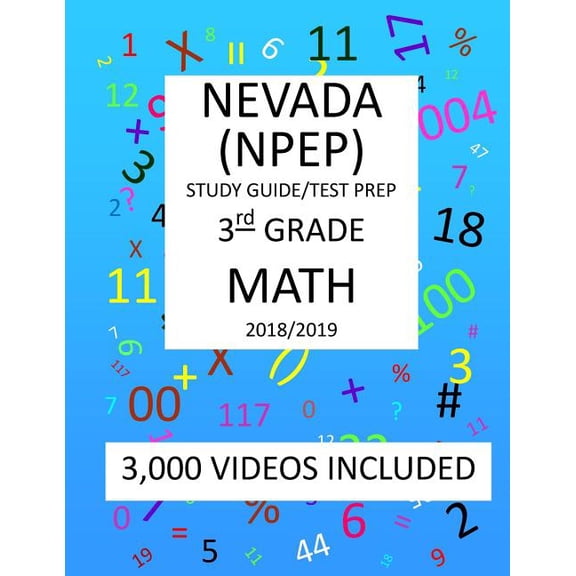 3rd Grade NEVADA NPEP, 2019 MATH, Test Prep:: 3rd Grade NEVADA PROFICIENCY EXAMINATION PROGRAM TEST 2019 MATH Test Prep/Study Guide Paperback 1727317203 9781727317206 Mark Shannon