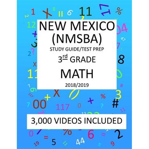 3rd Grade NEW MEXICO NMSBA, 2019 MATH, Test Prep: 3rd Grade NEW MEXICO STANDARDS BASED ASSESSMENT TEST 2019 MATH Test Prep/Study Guide