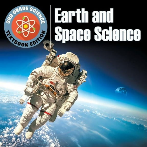 3rd Grade Science Earth and Space Science Textbook Edition, (Paperback)