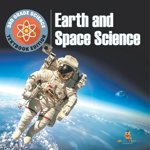 3rd Grade Science: Earth and Space Science Textbook Edition, (Paperback)