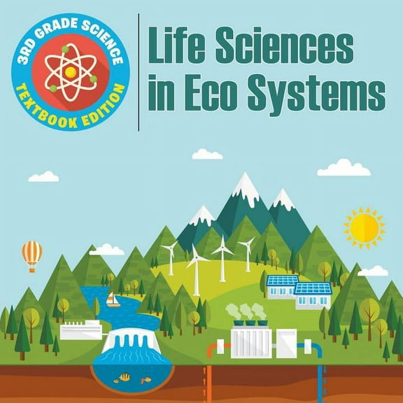 3rd Grade Science: Life Sciences in Eco Systems Textbook Edition (Paperback)