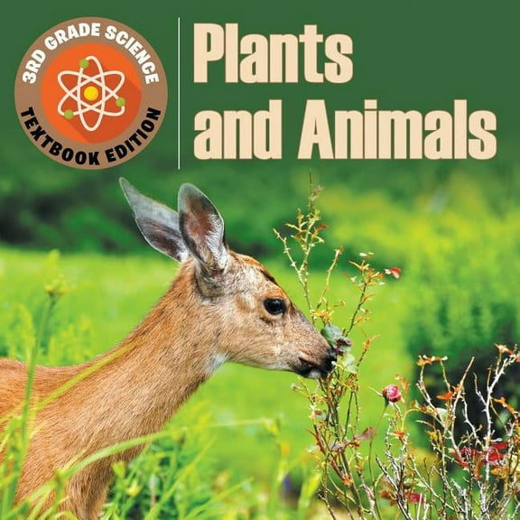 3rd Grade Science: Plants & Animals Textbook Edition, (Paperback)