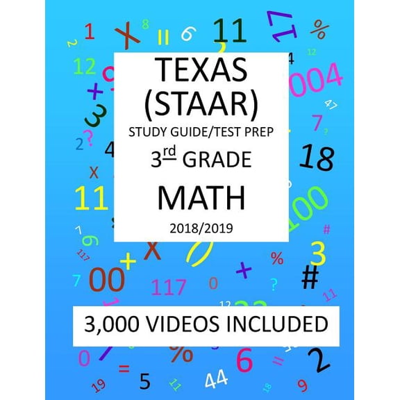 3rd Grade Texas Staar, Math - 2019 : 3rd Grade Texas Assessment Academic Readiness Math Test Prep/Study Guide