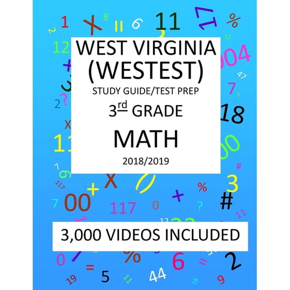 3rd Grade WEST VIRGINIA WESTEST TEST, 2019 MATH, Test Prep: : 3rd Grade WEST VIRGINIA EDUCATIONAL STANDARDS TEST 2019 MATH Test Prep/Study Guide (Paperback)