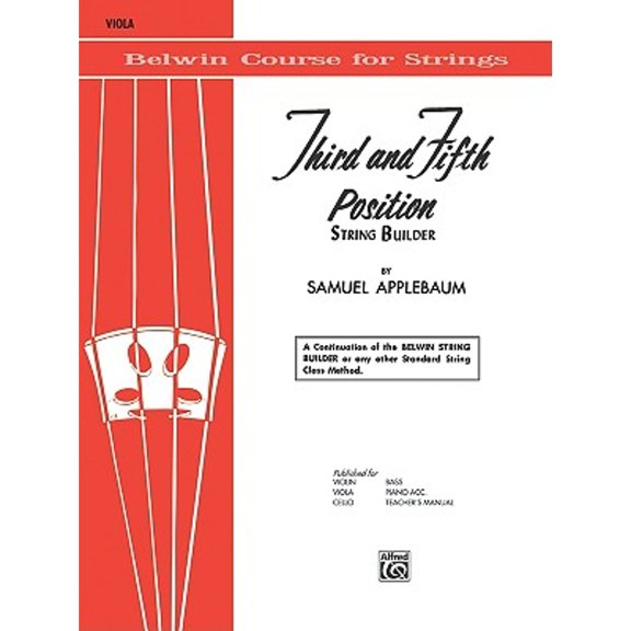 Pre-Owned 3rd and 5th Position String Builder: A Continuation of the Belwin Builder or Any (Paperback 9780769231570) by Samuel Applebaum