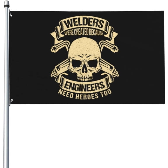 3x5 Ft Welders Because Engineers Need Heroes Too Welding Flag House Flag Garden flag outdoor banners Yard flag Boat Flag No Flag Pole