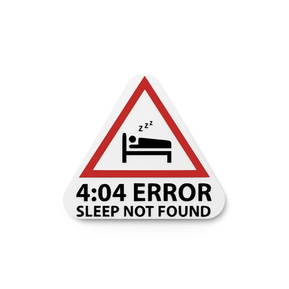 4.04 Error Sleep Not Found | Funny sign For Home or Office