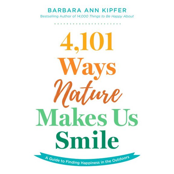 Pre-Owned 4,101 Ways Nature Makes Us Smile: A Guide to Finding Happiness in the Outdoors, (Paperback)