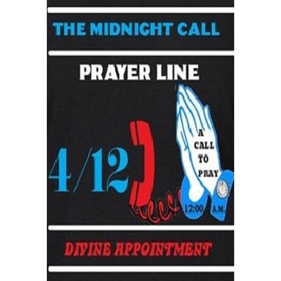 4/12: The Midnight Call Prayer Line, (Paperback)