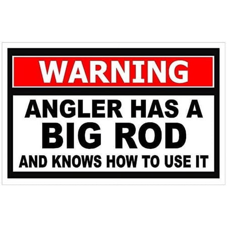 4.25" Angler has a Big Rod Fish Fishing Funny Warning 3M Reflective sticker Decal OEM