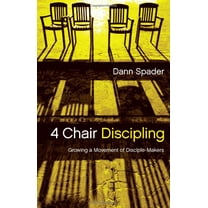 Pre-Owned 4 Chair Discipling: Growing a Movement of Disciple-Makers (Like Jesus Series) (Hardcover) 0802412076 9780802412072