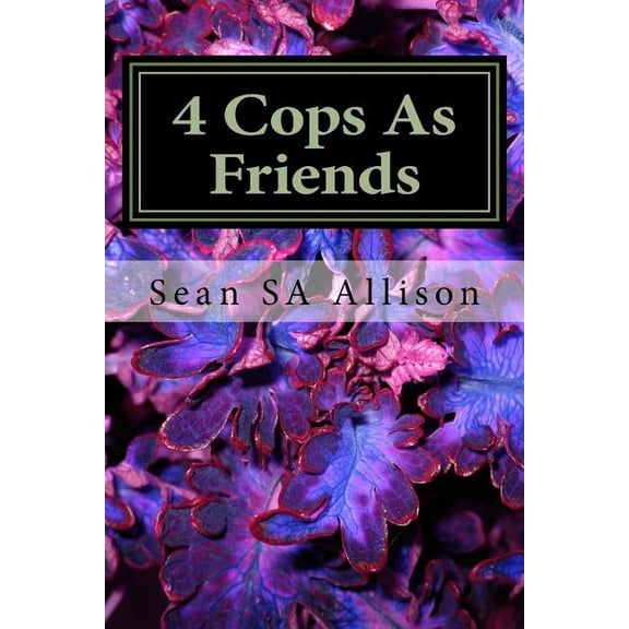 4 Cops As Friends Part One, (Paperback)