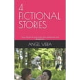 thumbnail image 1 of 4 Fictional Stories: Juicy Stories to pass time, love, adventure and deceptions. (Paperback), 1 of 1