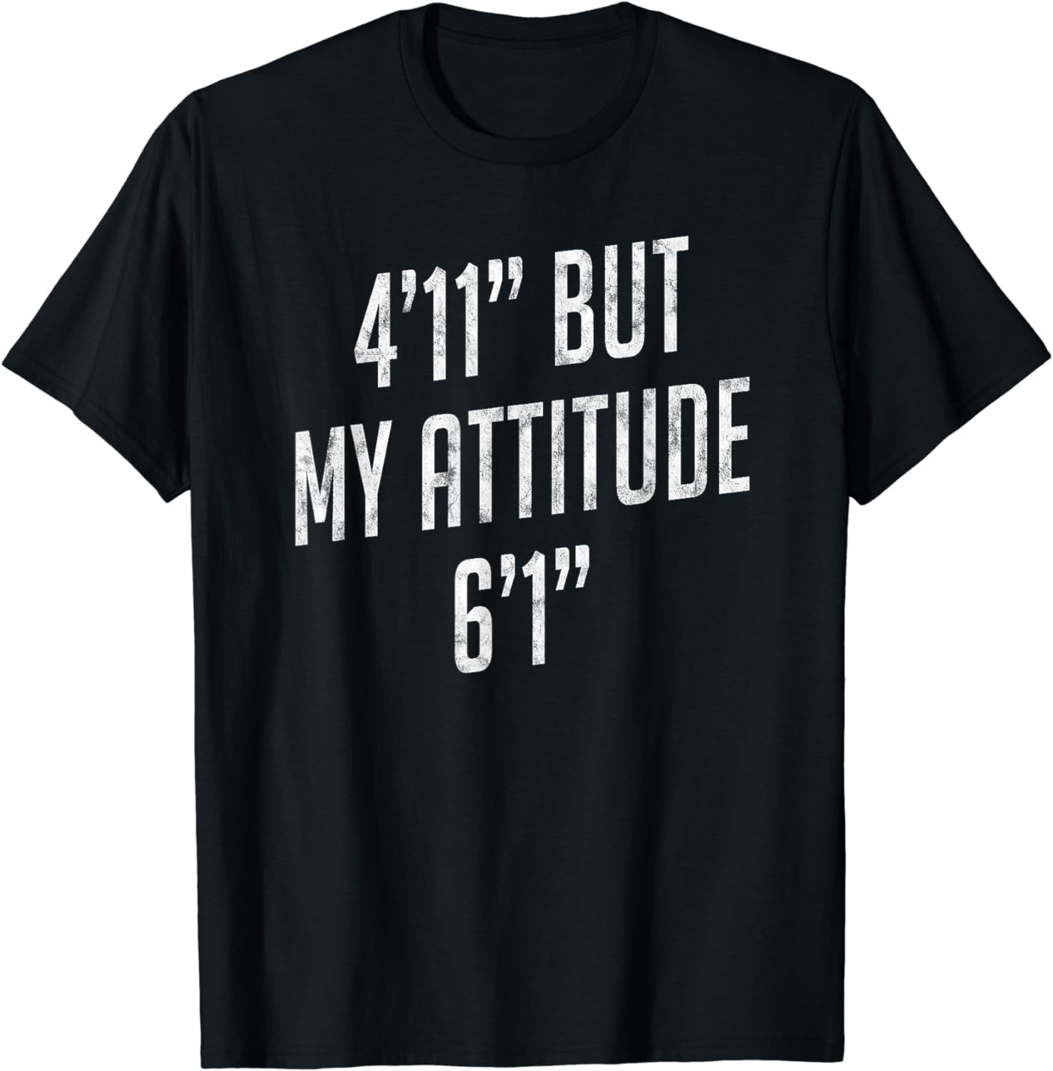 4-foot-11-but-my-attitude-6-foot-1-funny-idea-short-girl-t-shirt