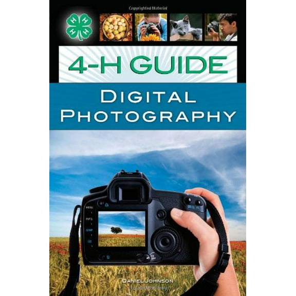 Pre-Owned 4-H Guide to Digital Photography (Paperback) 0760336520 9780760336526