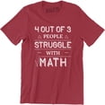 thumbnail image 1 of 4 Out Of 3 People Struggle With Math Mens Funny Mathematic Nerd Geek T-Shirt, 1 of 4