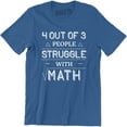 thumbnail image 1 of 4 Out Of 3 People Struggle With Math Mens Funny Mathematic Nerd Geek T-Shirt, 1 of 4